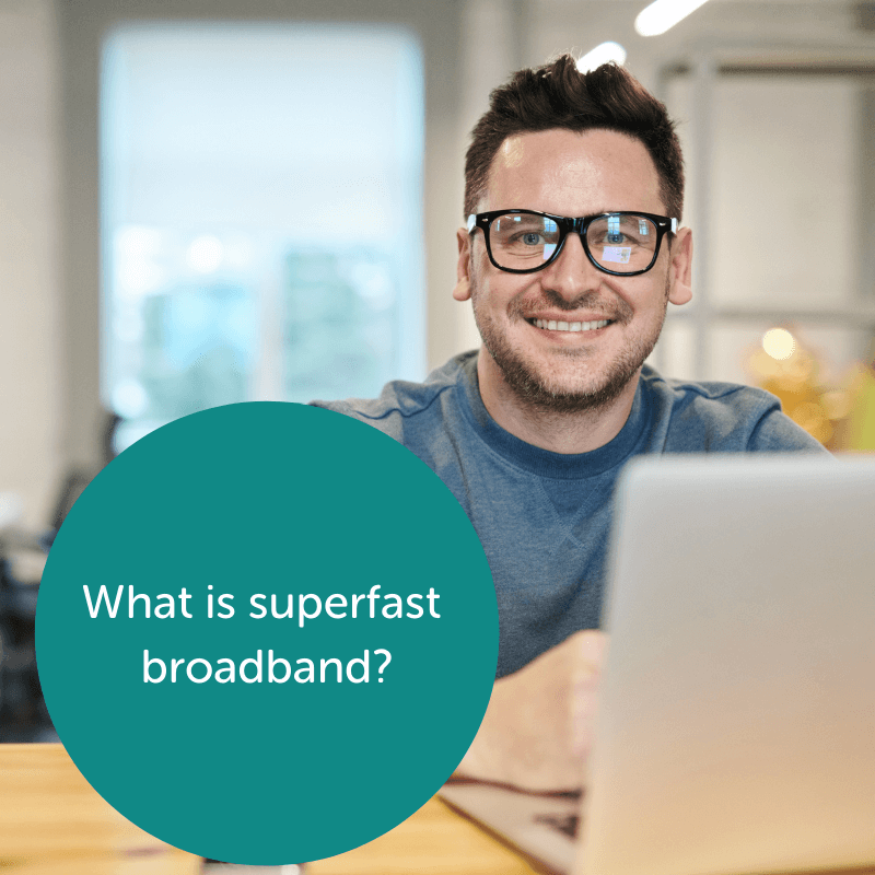 What is superfast broadband? Guide